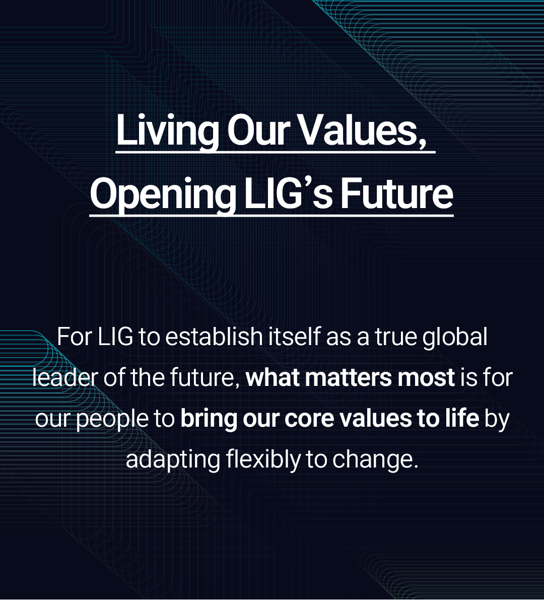 Living Our Values, Opening LIG's Future